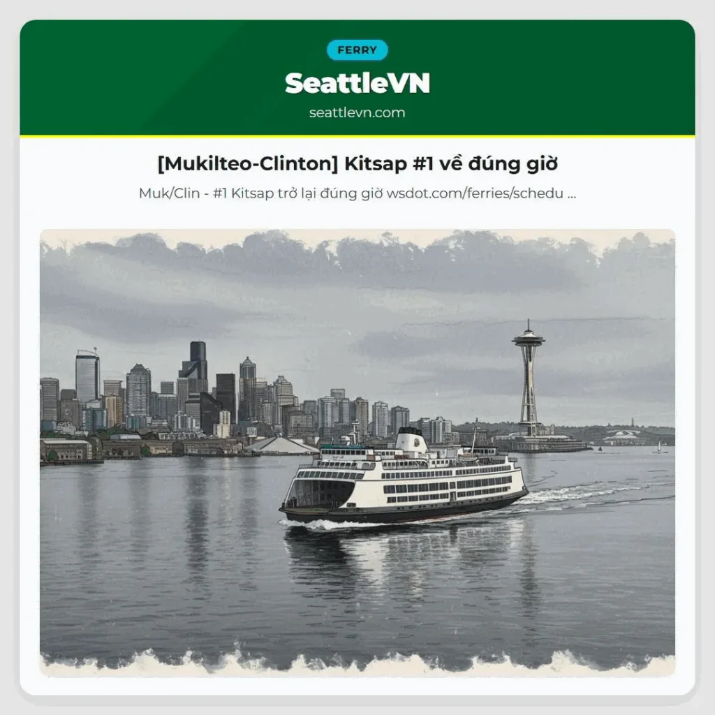 [Mukilteo-Clinton] Kitsap #1 về đúng giờ