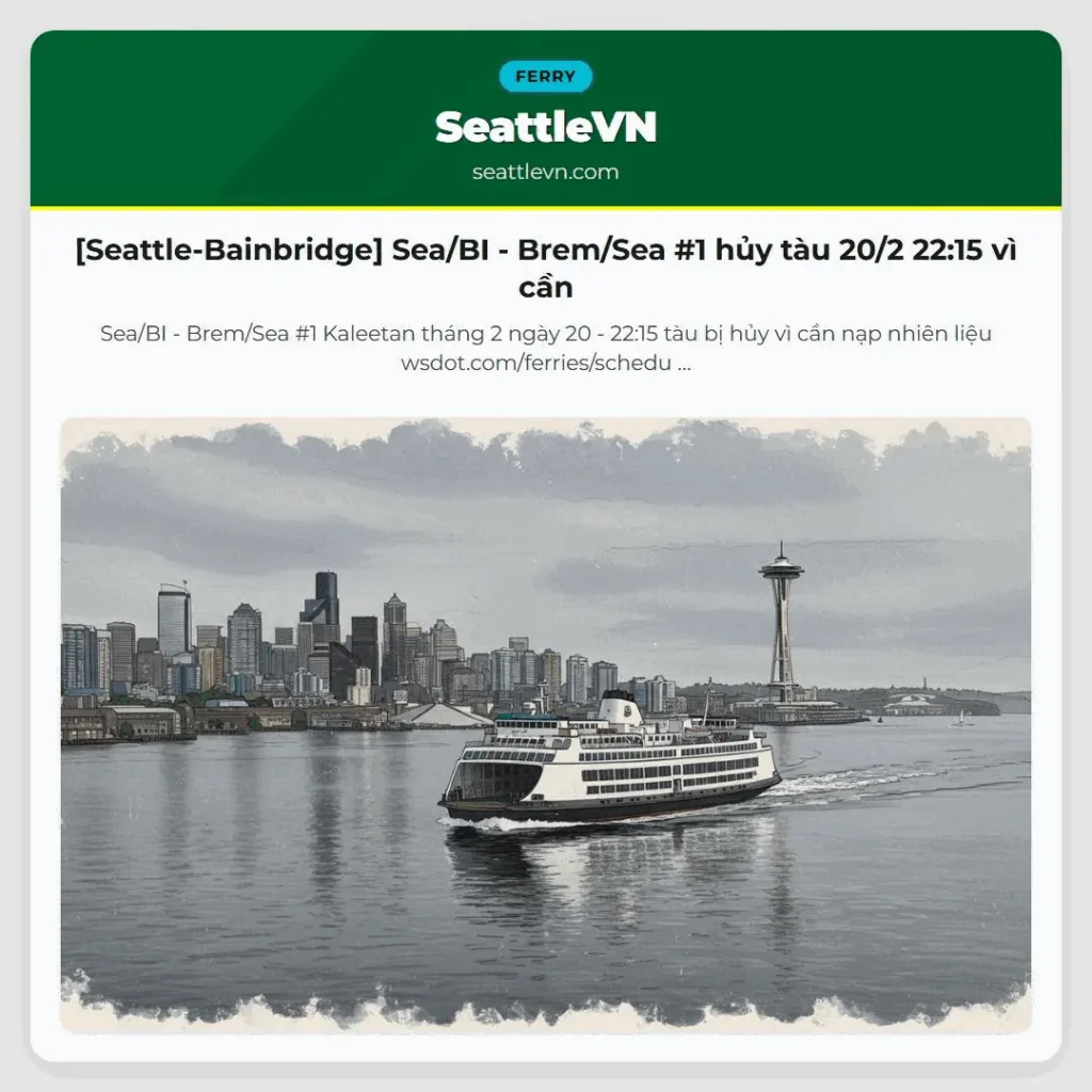 [Seattle-Bainbridge] Sea/BI - Brem/Sea #1 hủy tàu 20/2 22:15 vì cần
