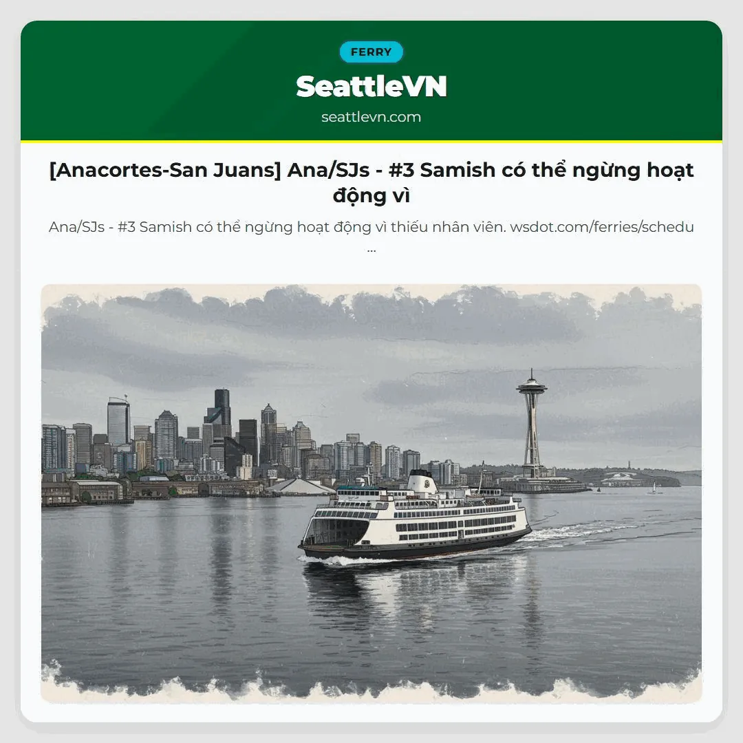 [Anacortes-San Juans] Ana/SJs - #3 Samish có thể ngừng hoạt động vì
