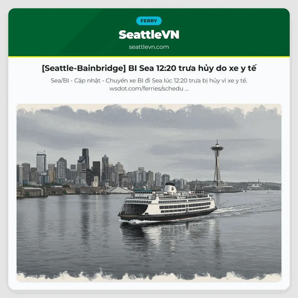 [Seattle-Bainbridge] BI Sea 12:20 trưa hủy do xe y tế