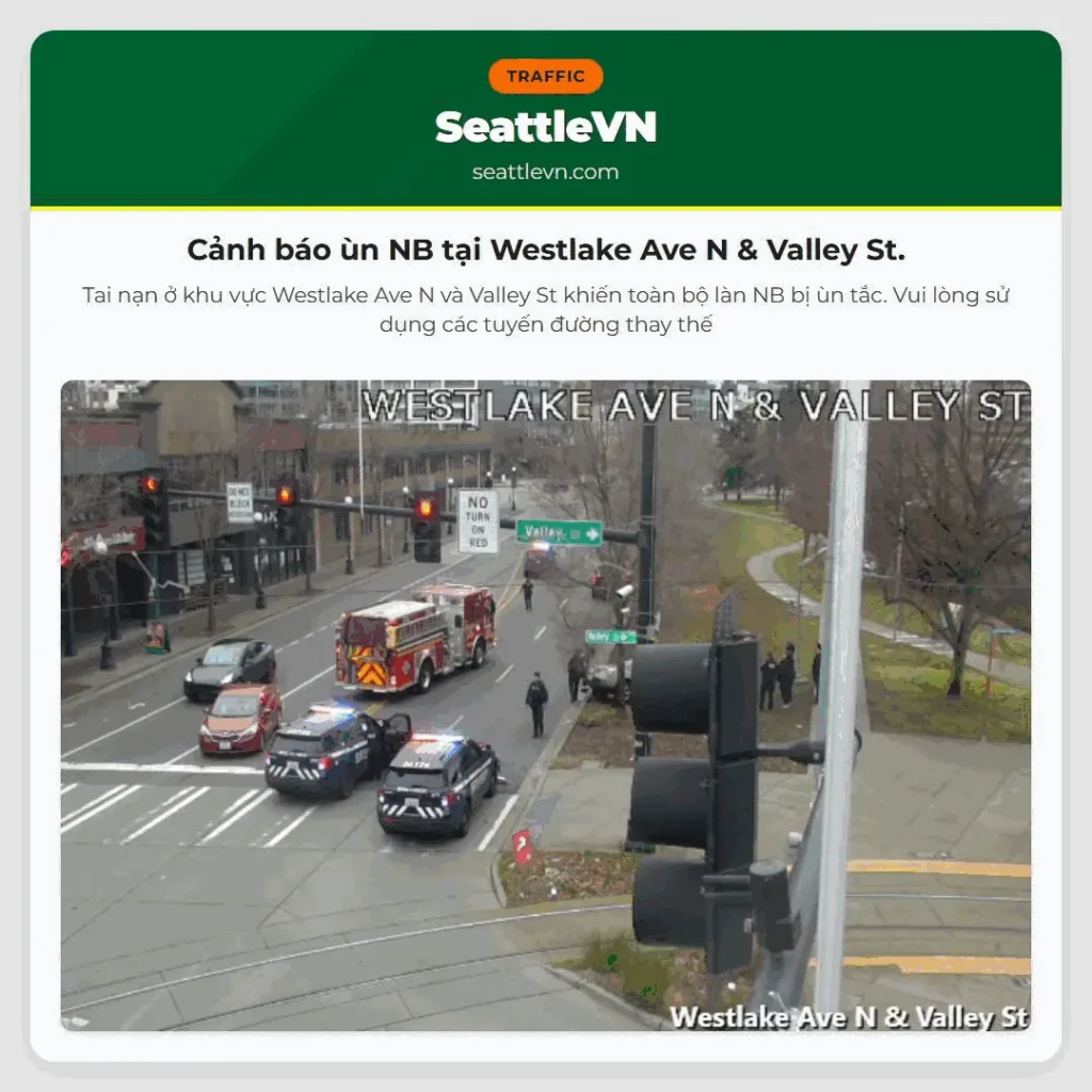 Cảnh báo ùn NB tại Westlake Ave N & Valley St.