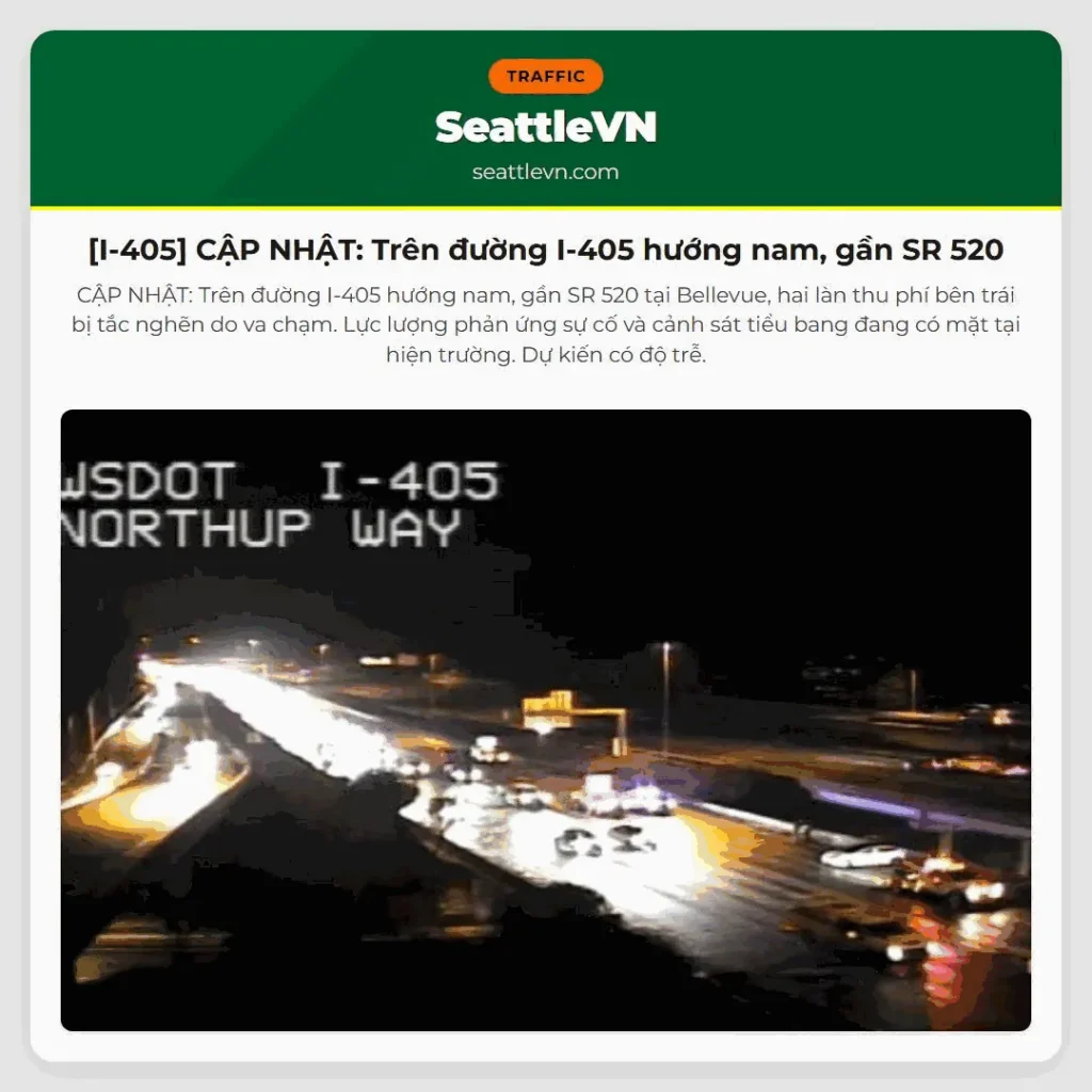 [I-405] CẬP NHẬT: Trên đường I-405 hướng nam, gần SR 520