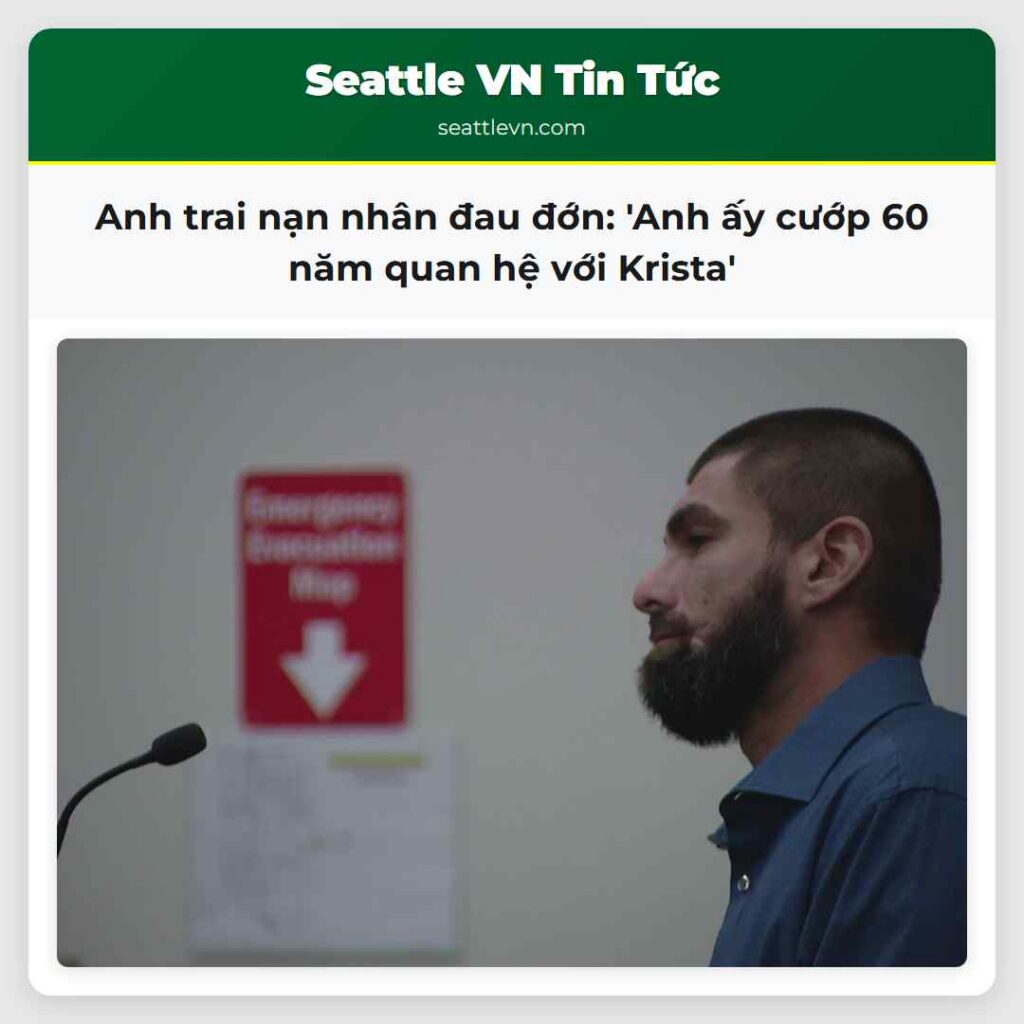 Anh trai nạn nhân đau đớn: 'Anh ấy cướp 60 năm