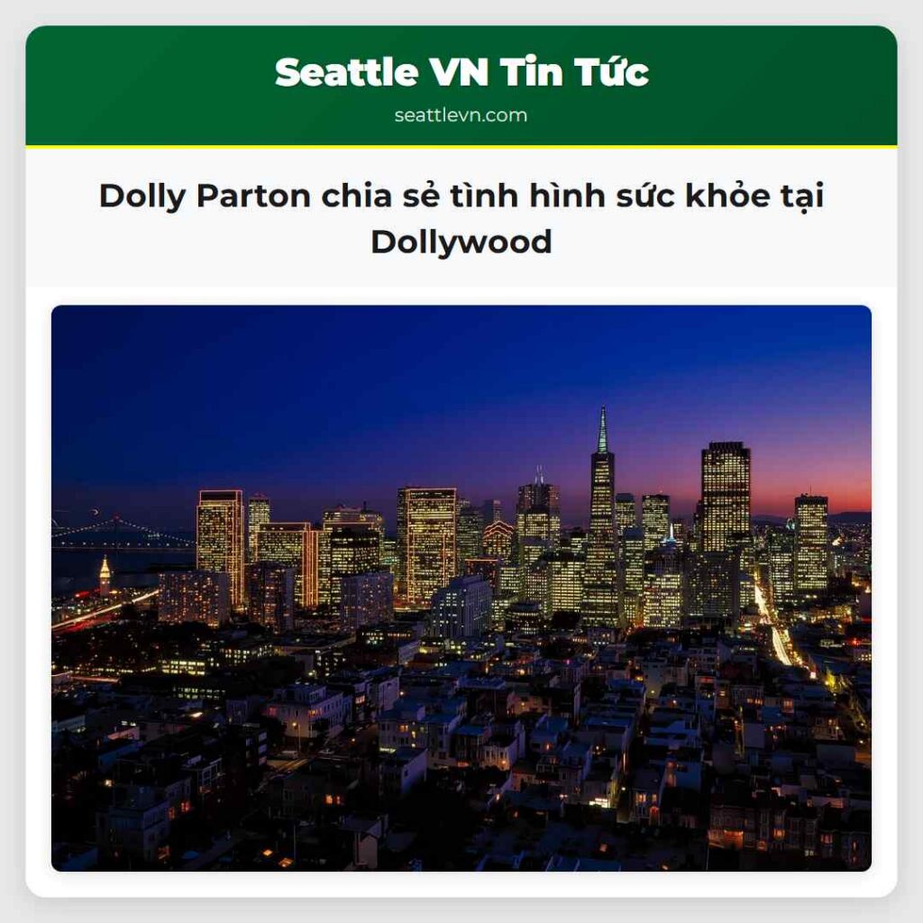 Dolly Parton chia sẻ tình hình sức khỏe tại