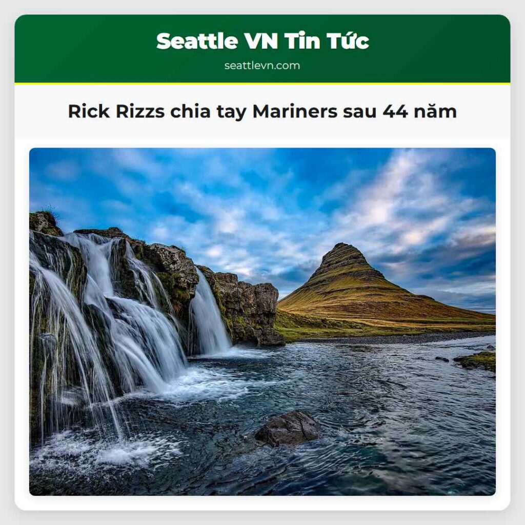 Rick Rizzs chia tay Mariners sau 44 năm