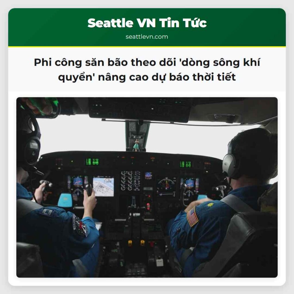 Phi công săn bão theo dõi 'dòng sông khí quyển'