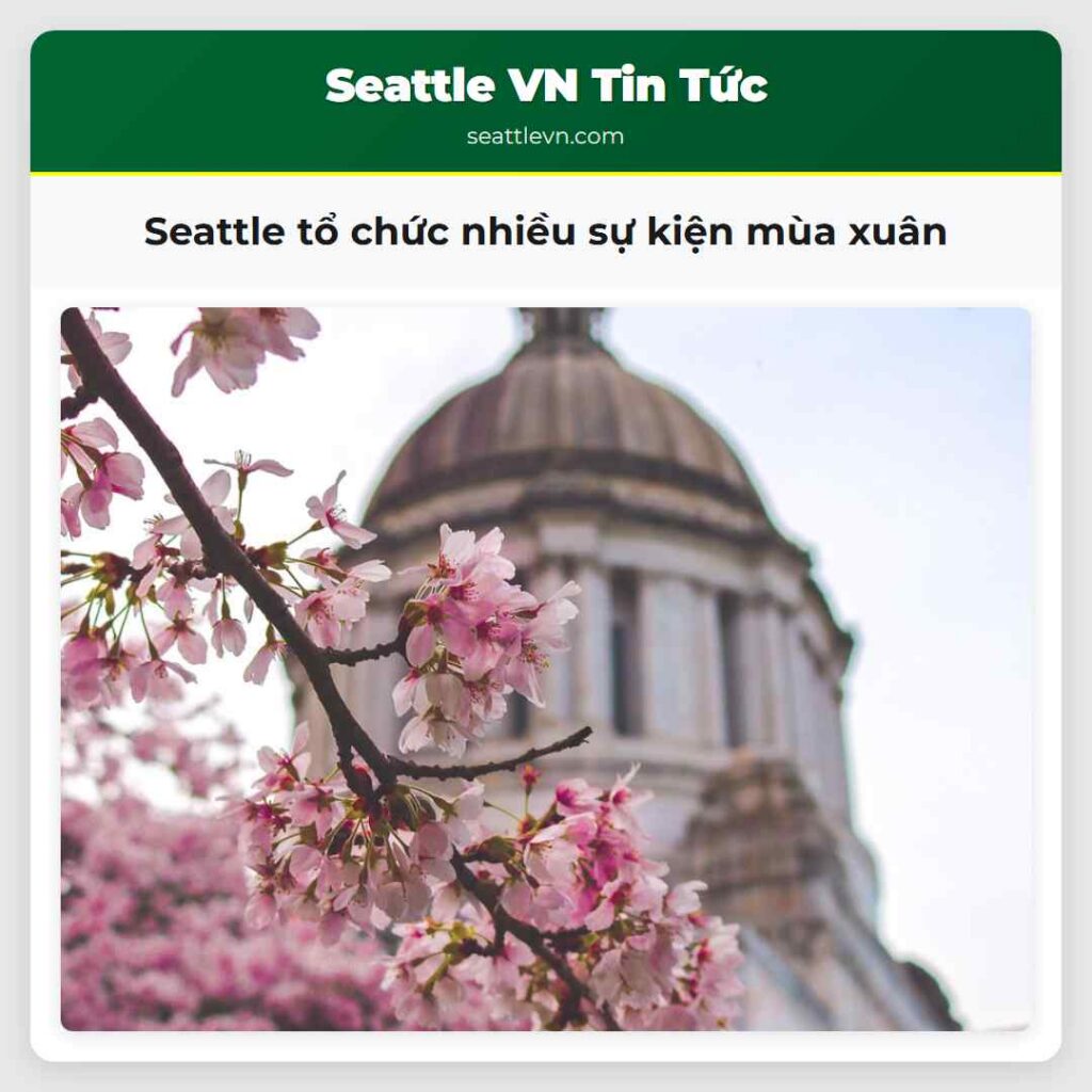 Seattle tổ chức nhiều sự kiện mùa xuân