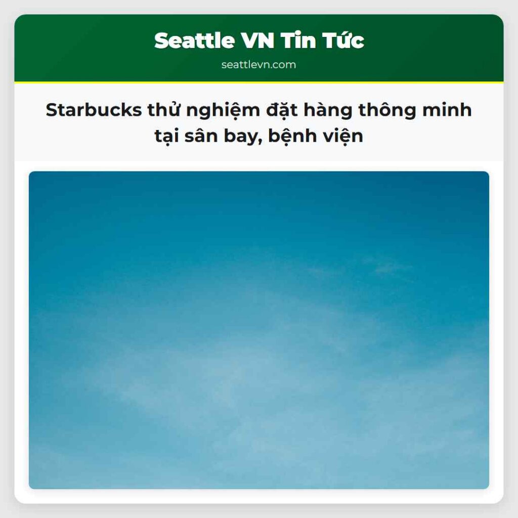 Starbucks thử nghiệm đặt hàng thông minh tại sân