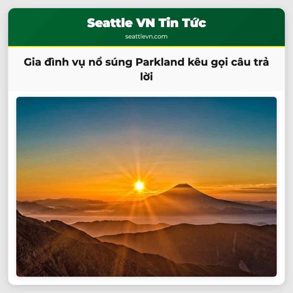 Gia đình vụ nổ súng Parkland kêu gọi câu trả lời