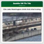 Cầu vượt sông Lake Washington chính thức khai trương vào cuối tuần này