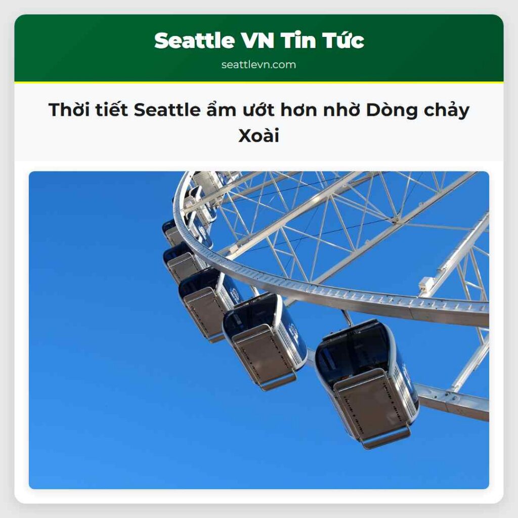 Thời tiết Seattle ẩm ướt hơn nhờ Dòng chảy Xoài