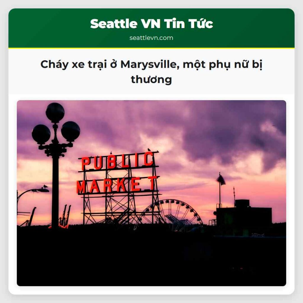 Cháy xe trại ở Marysville, một phụ nữ bị thương
