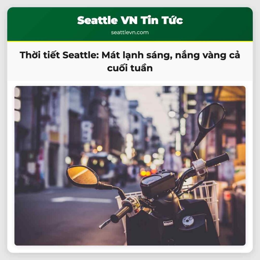 Thời tiết Seattle: Mát lạnh sáng, nắng vàng cả