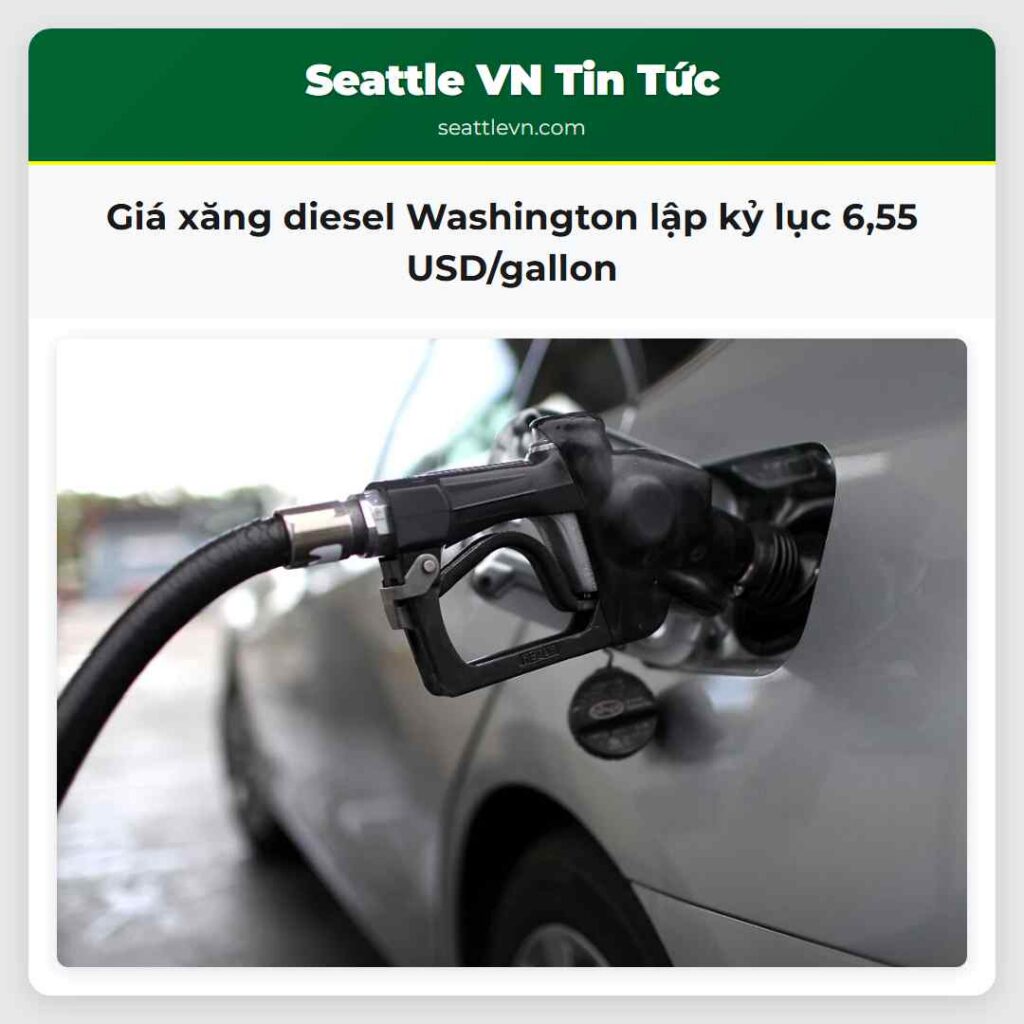 Giá xăng diesel Washington lập kỷ lục 6,55