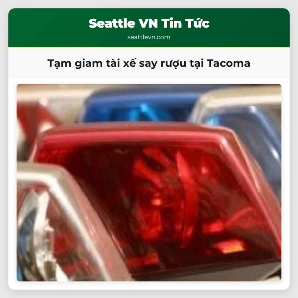 Tạm giam tài xế say rượu tại Tacoma