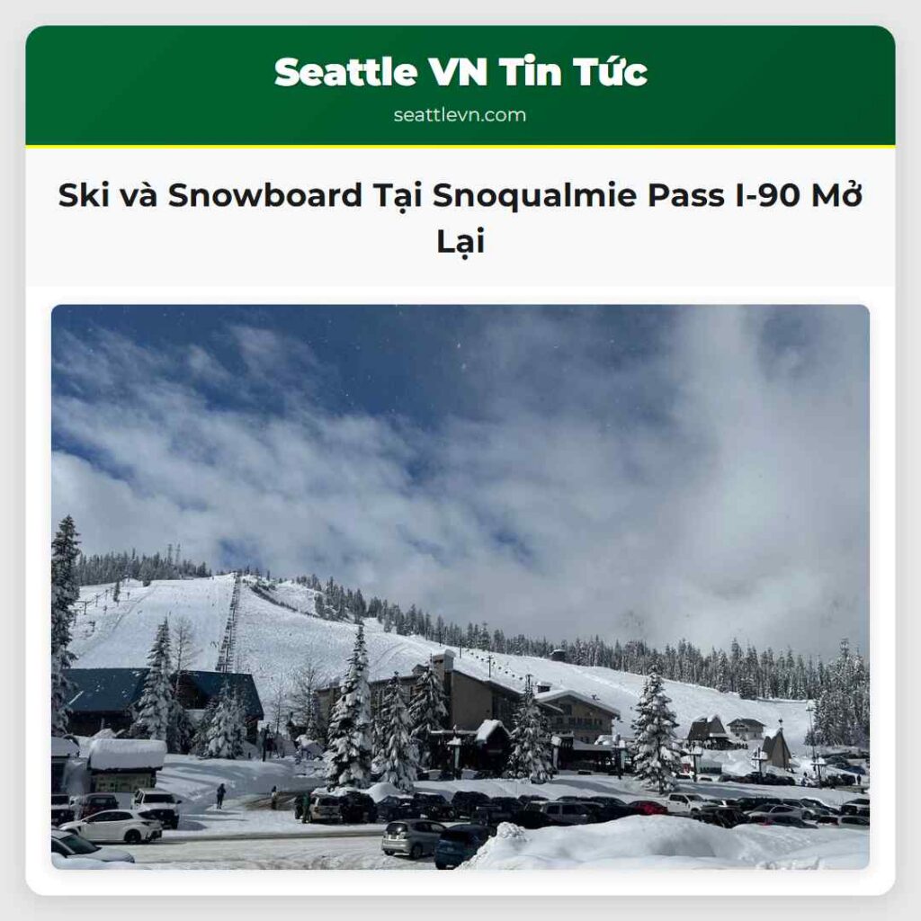 Ski và Snowboard Tại Snoqualmie Pass I-90 Mở Lại