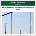 Bà mẹ ở Bothell WA bàng hoàng khi nghi phạm giết con gái được tại ngoại