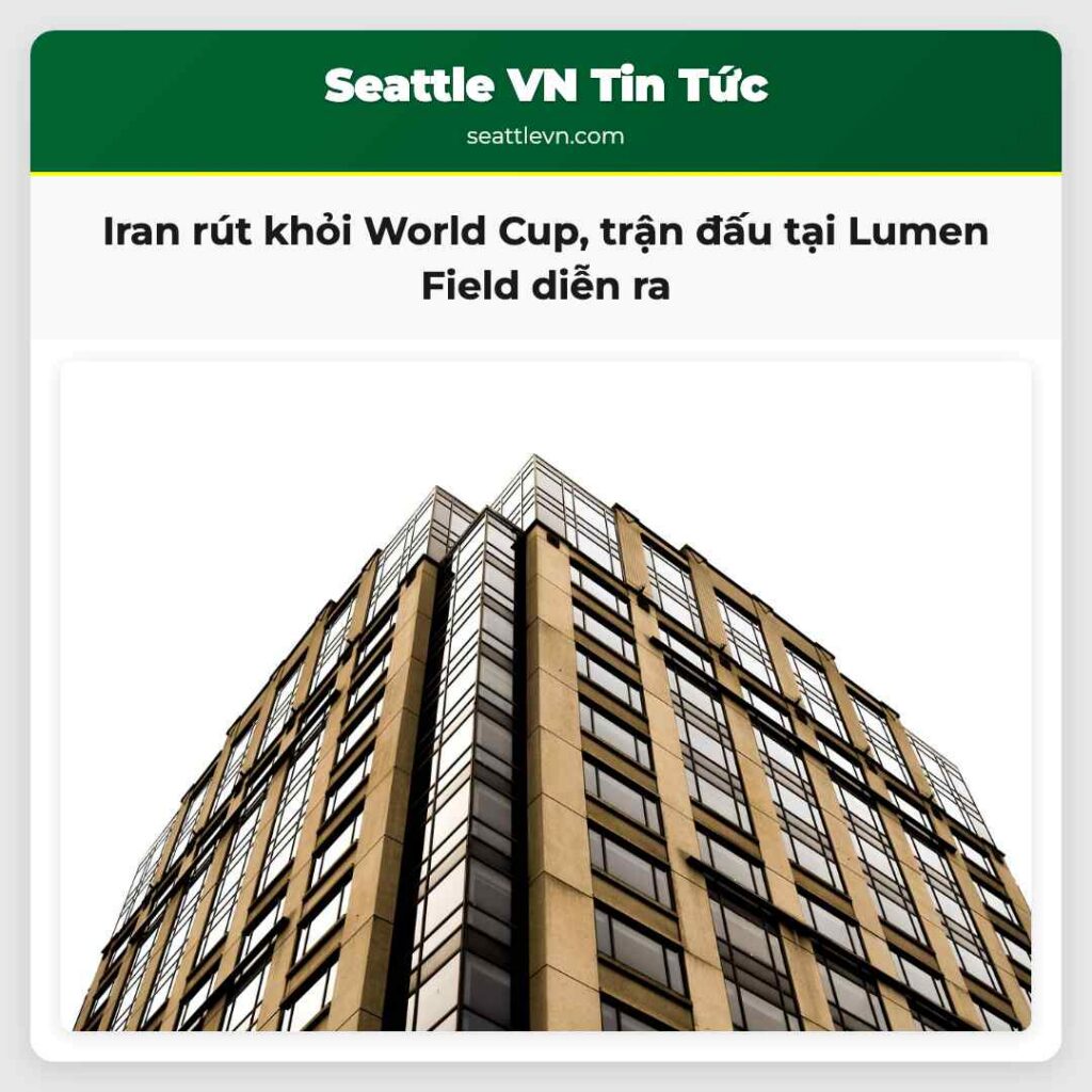 Iran rút khỏi World Cup, trận đấu tại Lumen Field