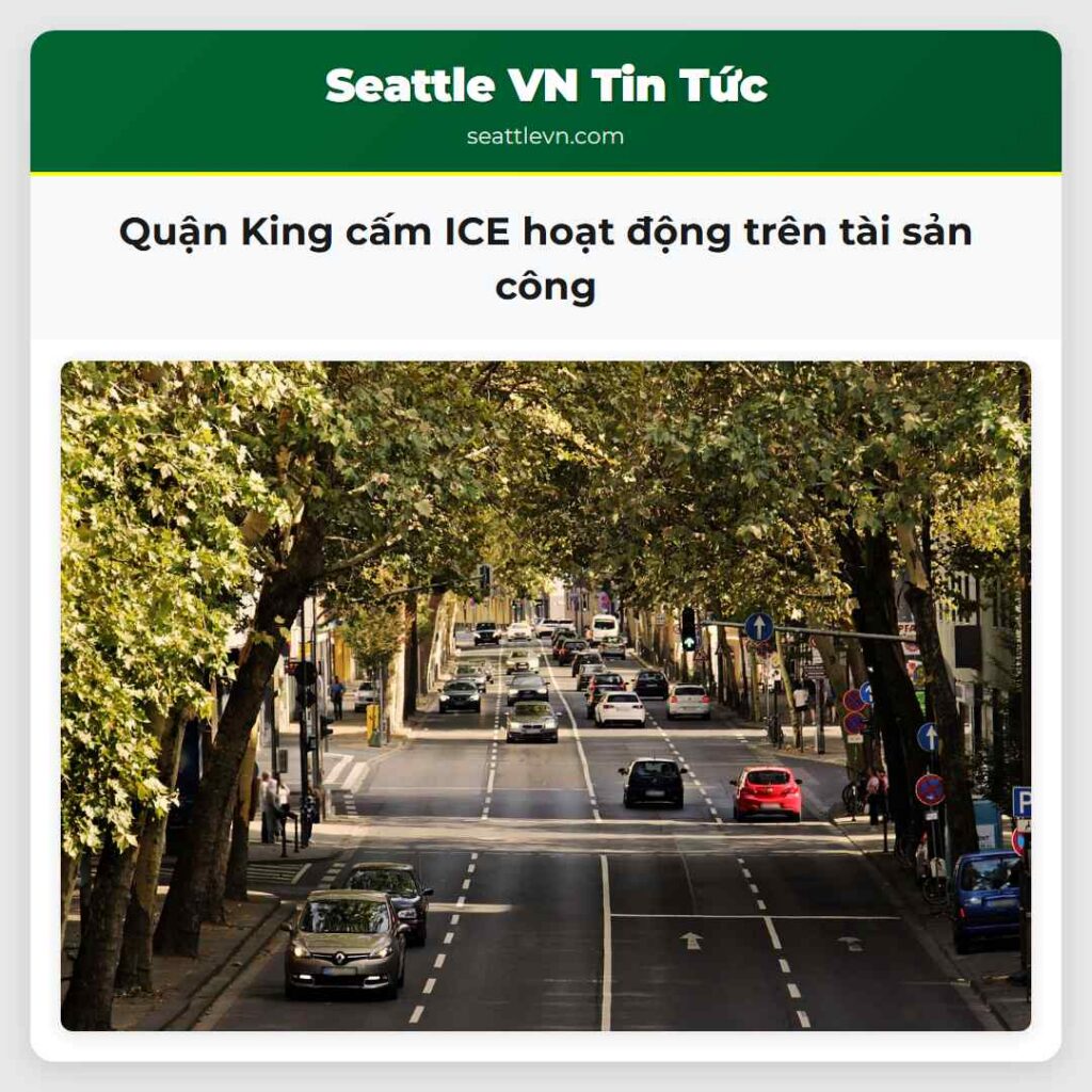 Quận King cấm ICE hoạt động trên tài sản công