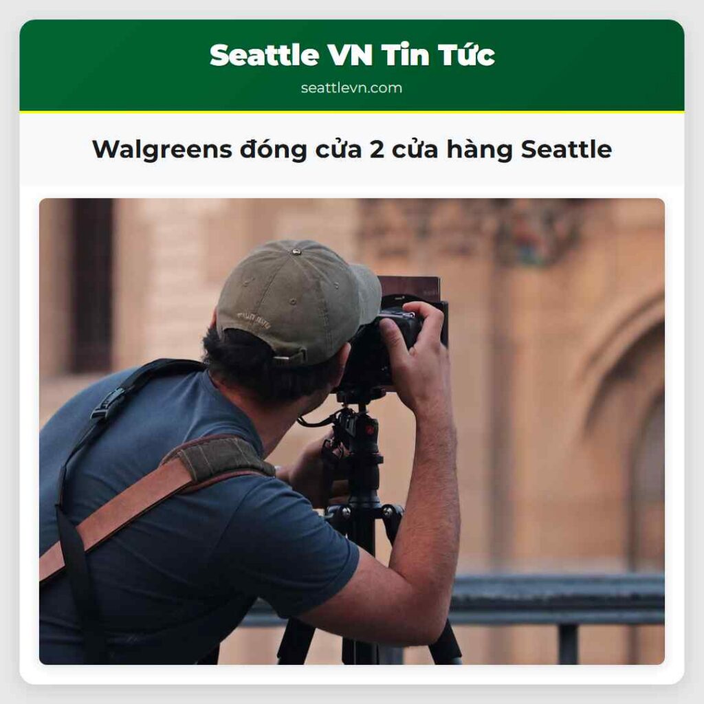 Walgreens đóng cửa 2 cửa hàng Seattle