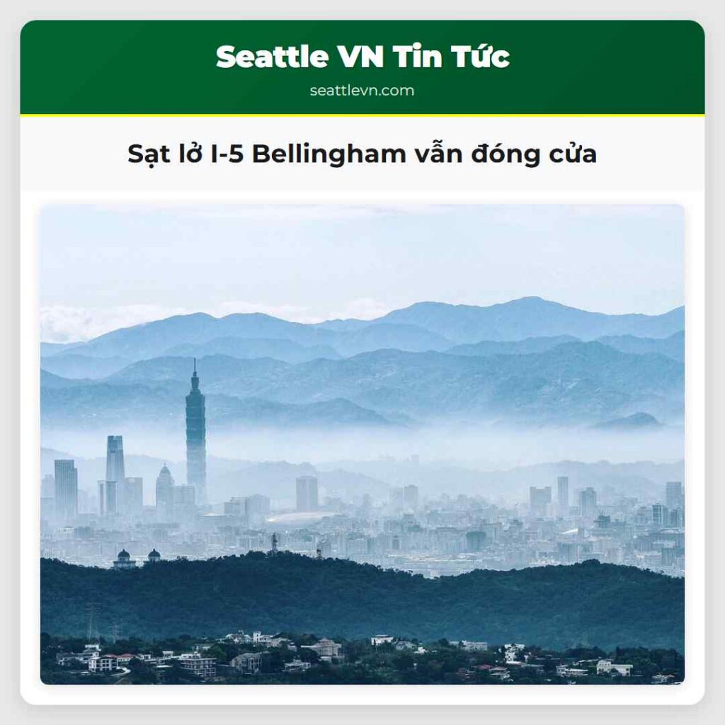 Sạt lở I-5 Bellingham vẫn đóng cửa