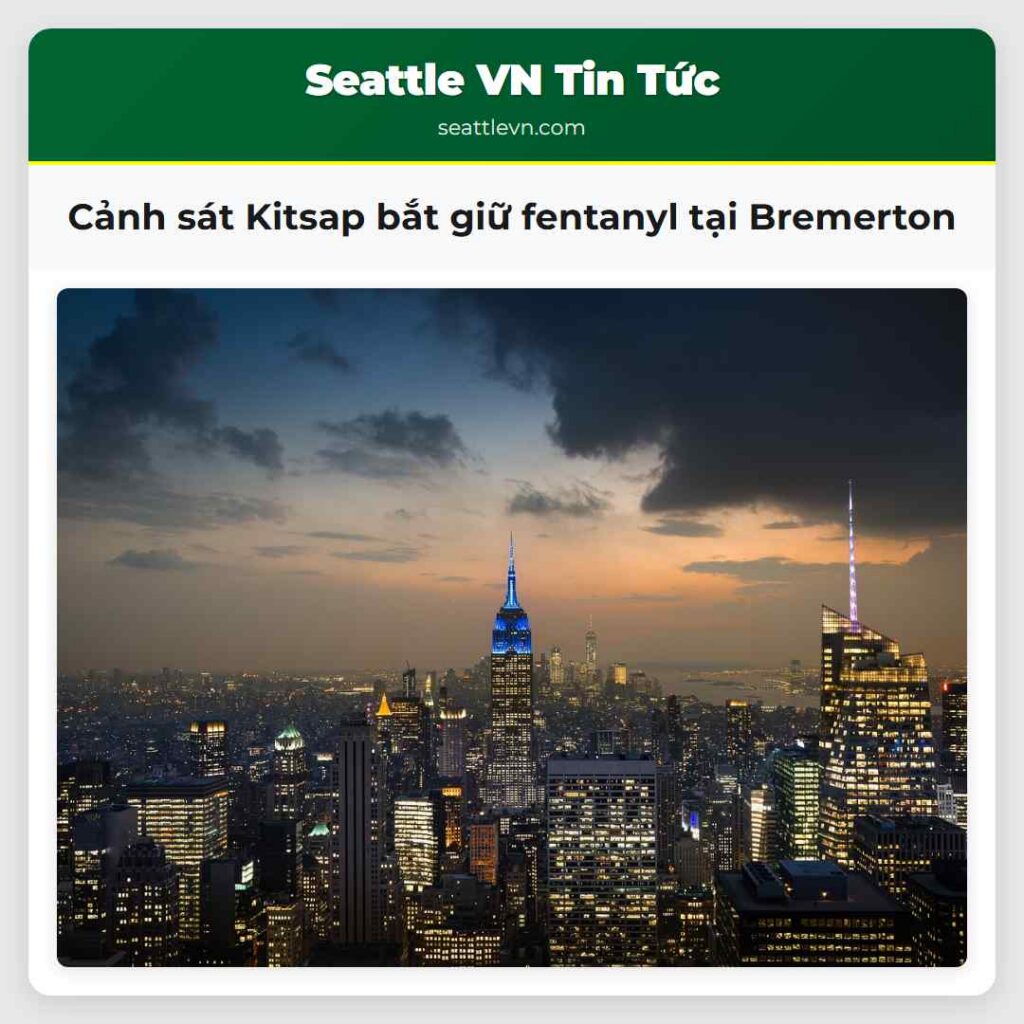Cảnh sát Kitsap bắt giữ fentanyl tại Bremerton
