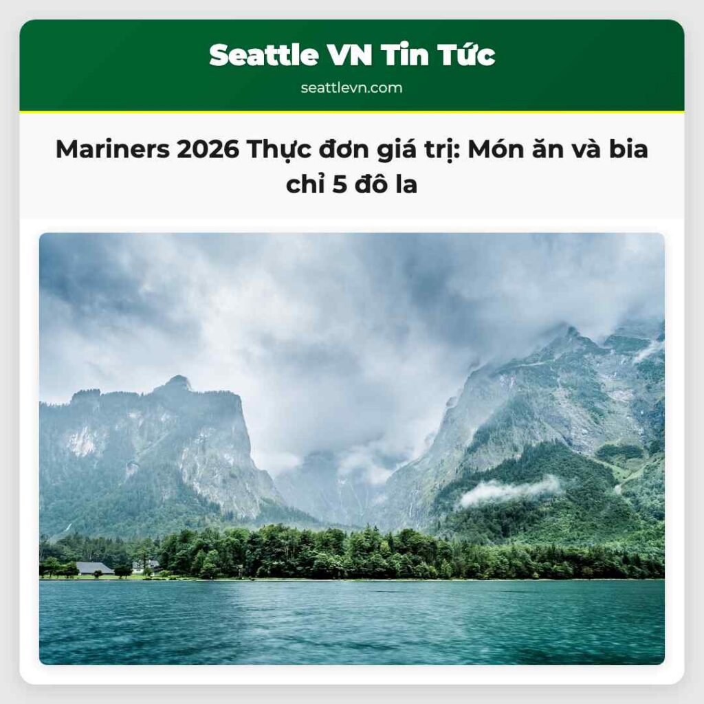 Mariners 2026 Thực đơn giá trị: Món ăn và bia chỉ