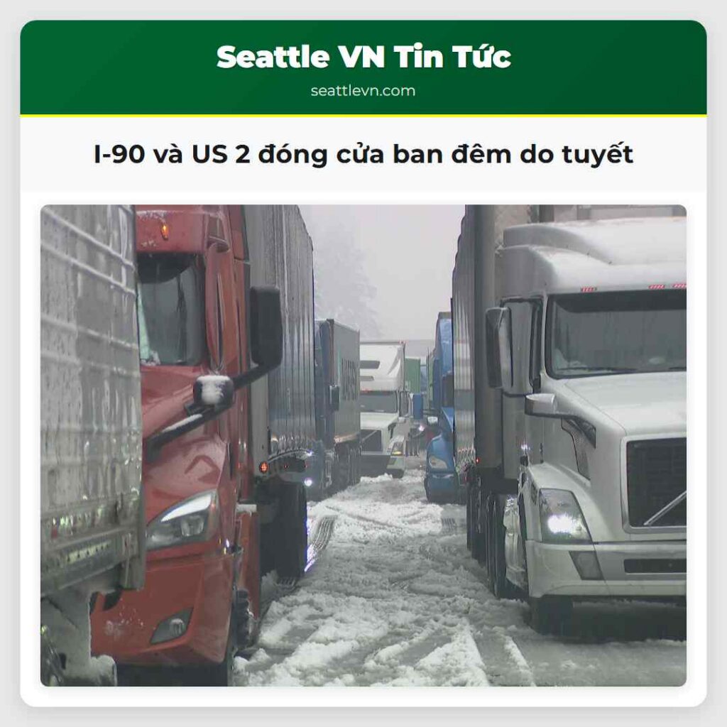 I-90 và US 2 đóng cửa ban đêm do tuyết