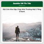 Đội Cứu Hỏa Dập Tắt Vụ Cháy Nhà Thương Mại 2 Tầng Ở Kent