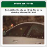 Cảnh sát Seattle kêu gọi người dân hỗ trợ điều tra vụ shooting gây tử vong tại Công viên Dr. Jose Rizal năm 2024