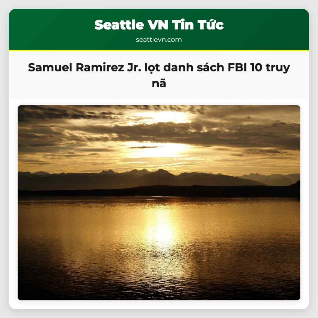 Samuel Ramirez Jr. lọt danh sách FBI 10 truy nã