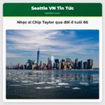 Nhạc sĩ – ca sĩ Chip Taylor tác giả Wild Thing và Angel của Buổi Sáng an nghỉ tại tuổi 86