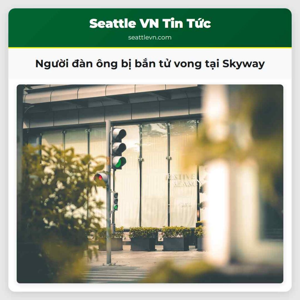Người đàn ông bị bắn tử vong tại Skyway