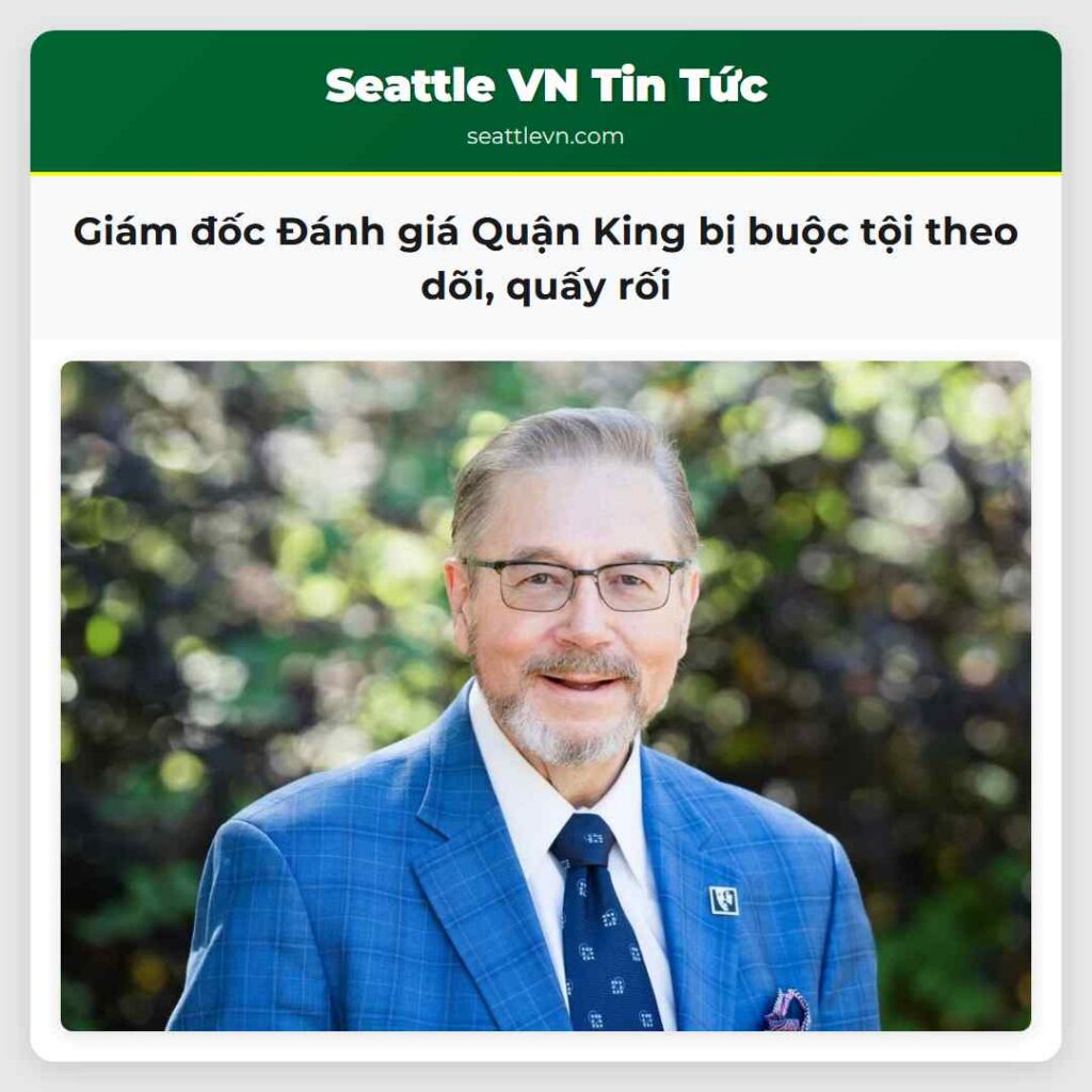 Giám đốc Đánh giá Quận King bị buộc tội theo dõi,