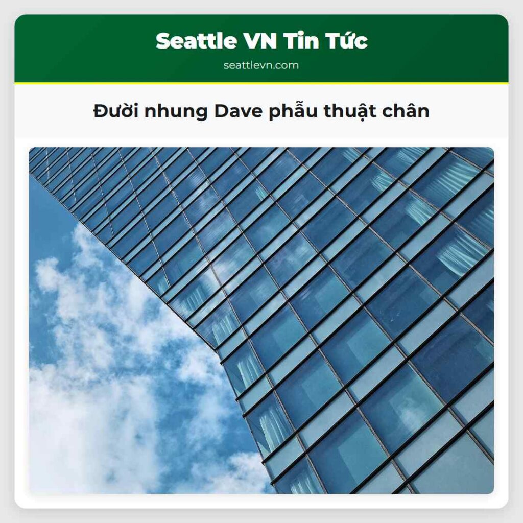 Đười nhung Dave phẫu thuật chân