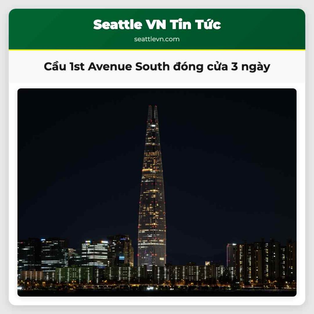 Cầu 1st Avenue South đóng cửa 3 ngày