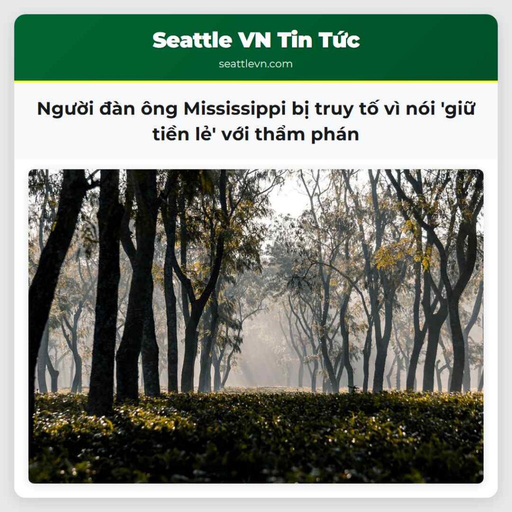 Người đàn ông Mississippi bị truy tố vì nói 'giữ