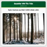 Nền tảng Fortnite của Epic Games sa thải 1.000 nhân viên