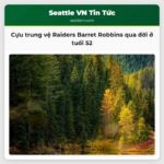 Cựu trung vệ Oakland Raiders Barret Robbins qua đời ở tuổi 52