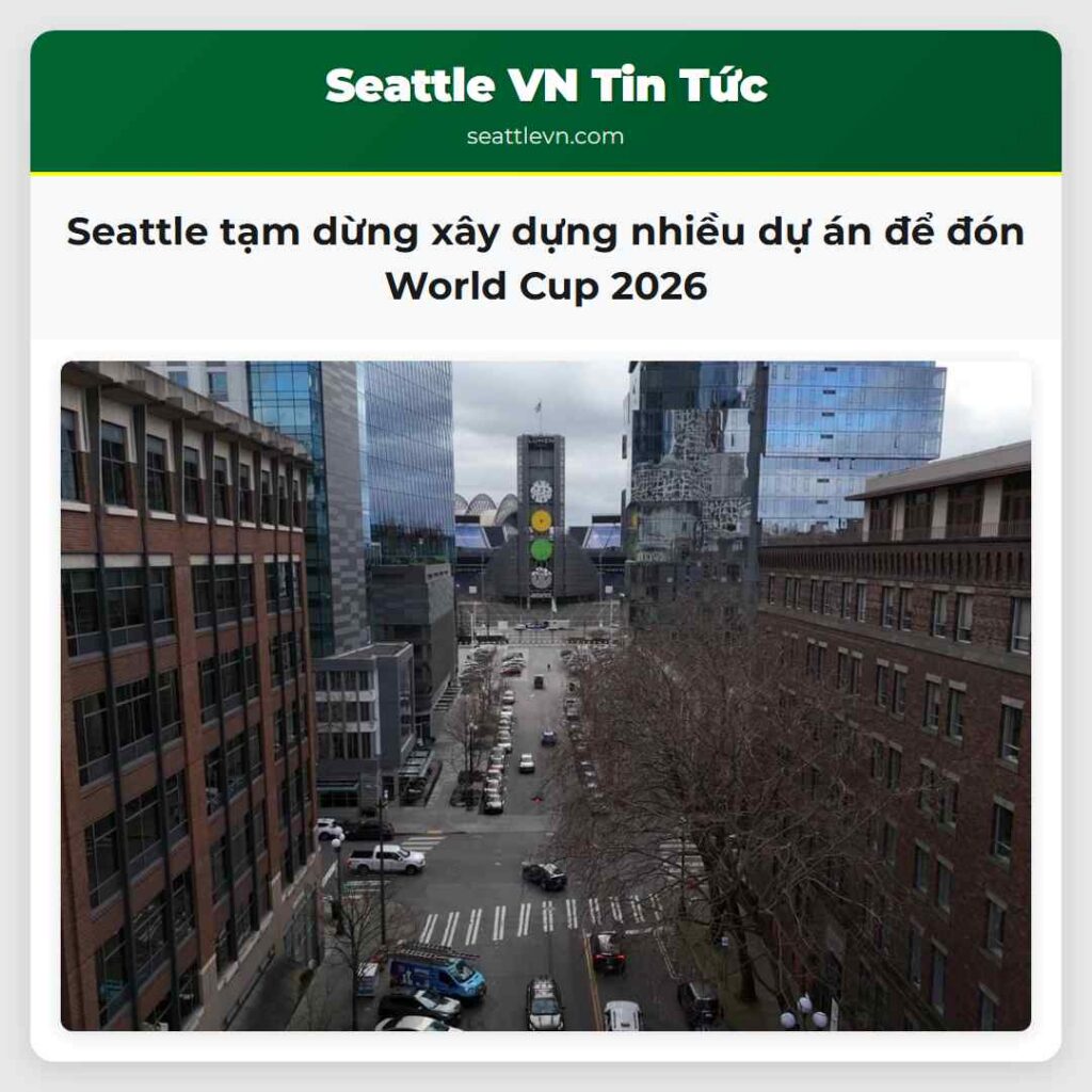 Seattle tạm dừng xây dựng nhiều dự án để đón