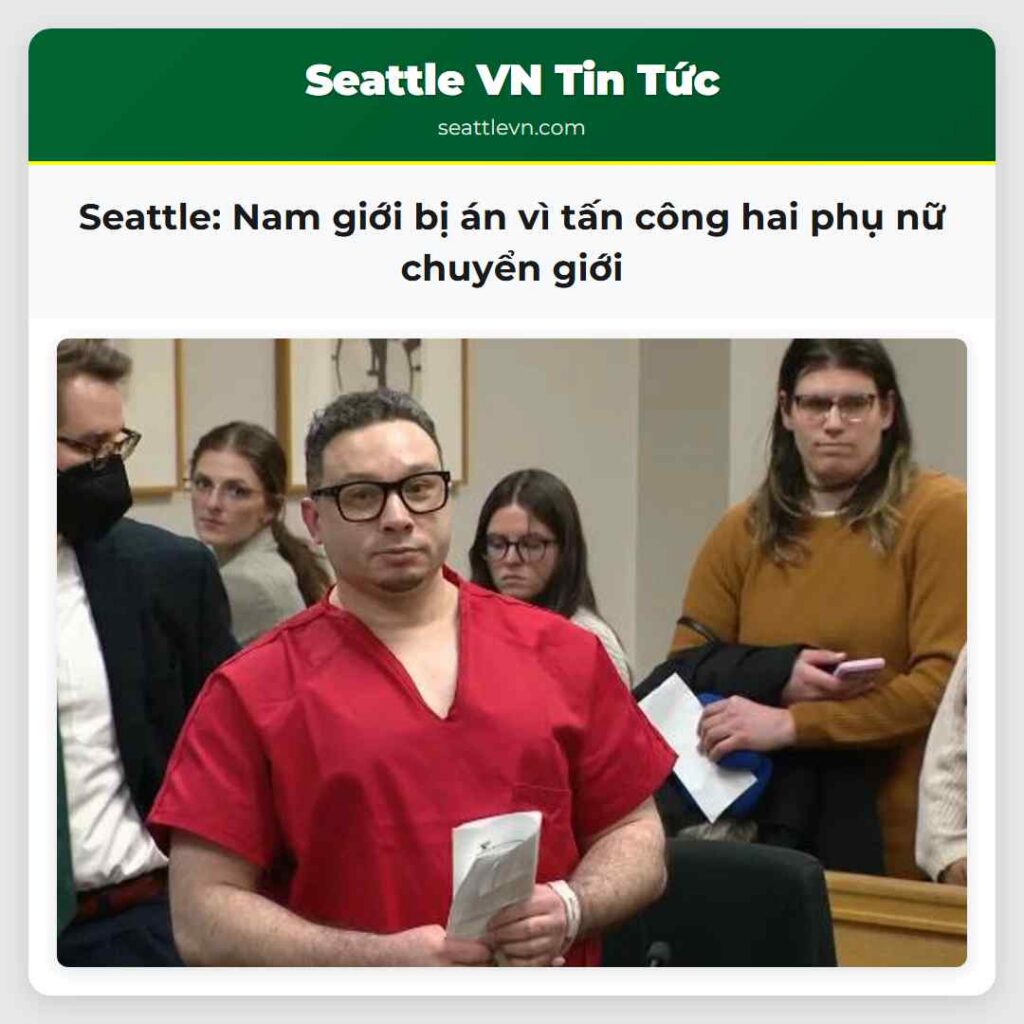 Seattle: Nam giới bị án vì tấn công hai phụ nữ