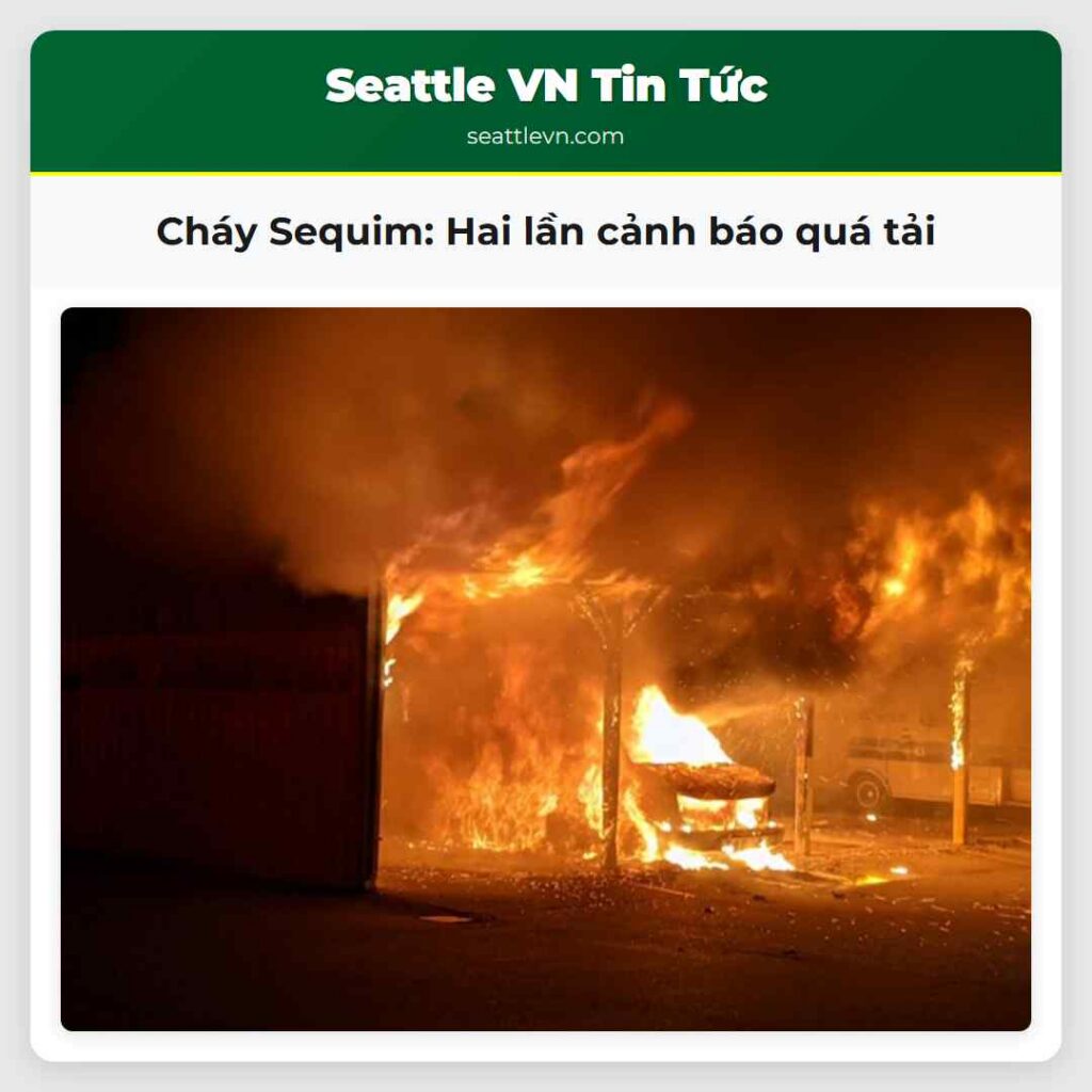 Cháy Sequim: Hai lần cảnh báo quá tải