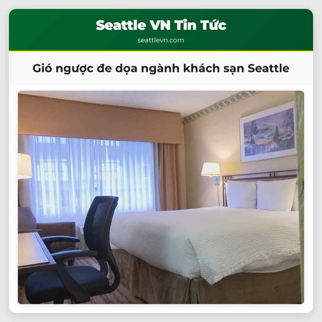 Gió ngược đe dọa ngành khách sạn Seattle