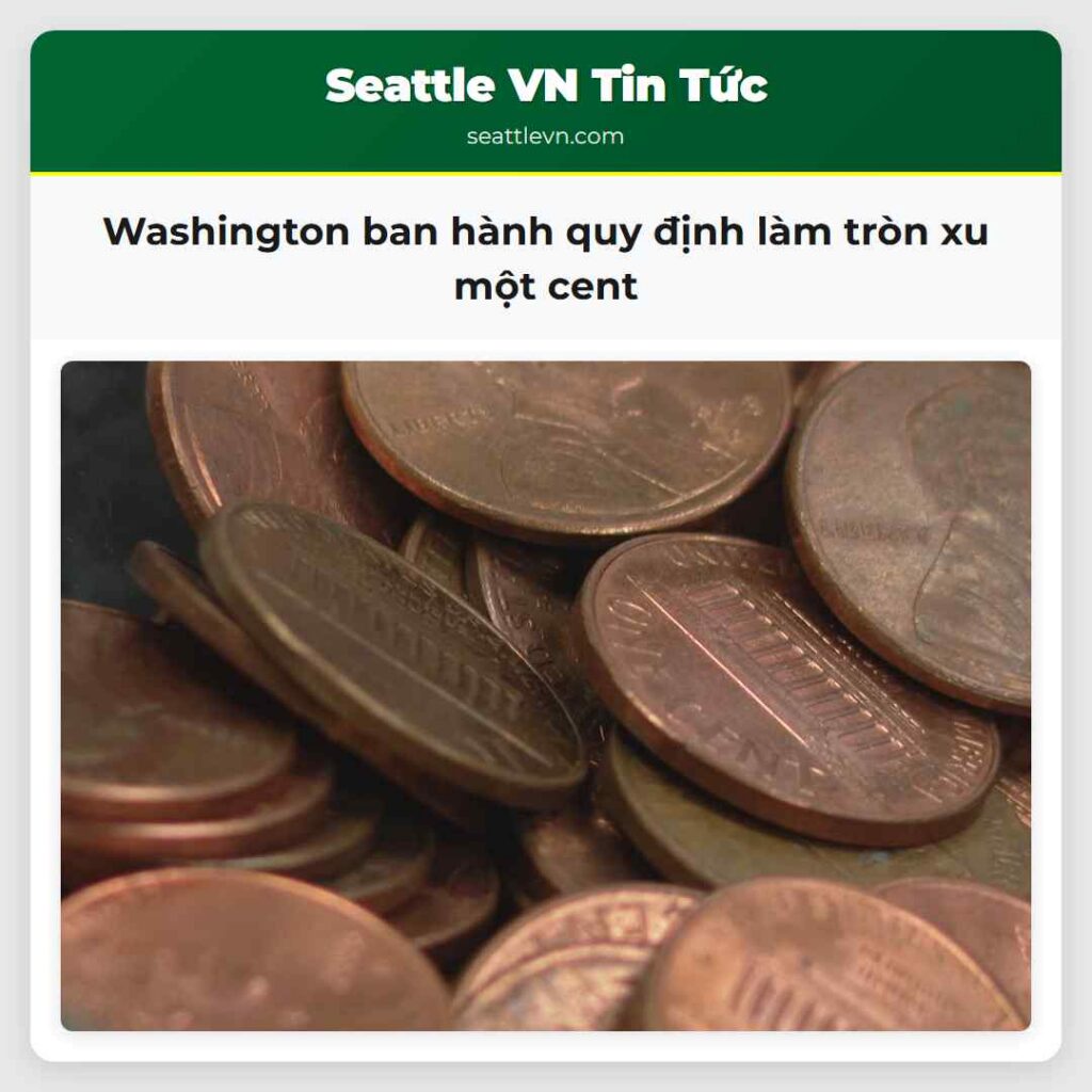 Washington ban hành quy định làm tròn xu một cent
