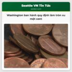Washington ban hành quy định làm tròn xu để doanh nghiệp dần loại bỏ xu một cent