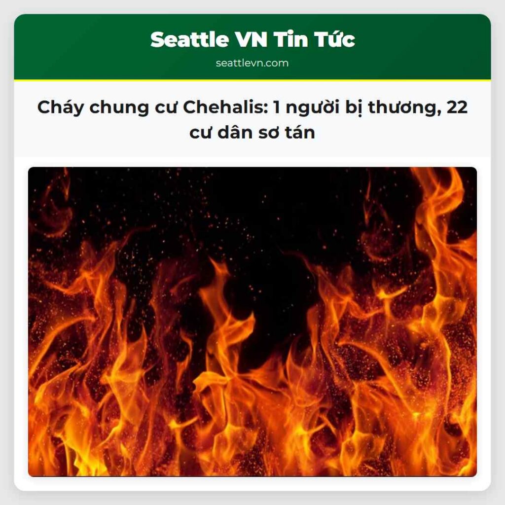 Cháy chung cư Chehalis: 1 người bị thương, 22 cư