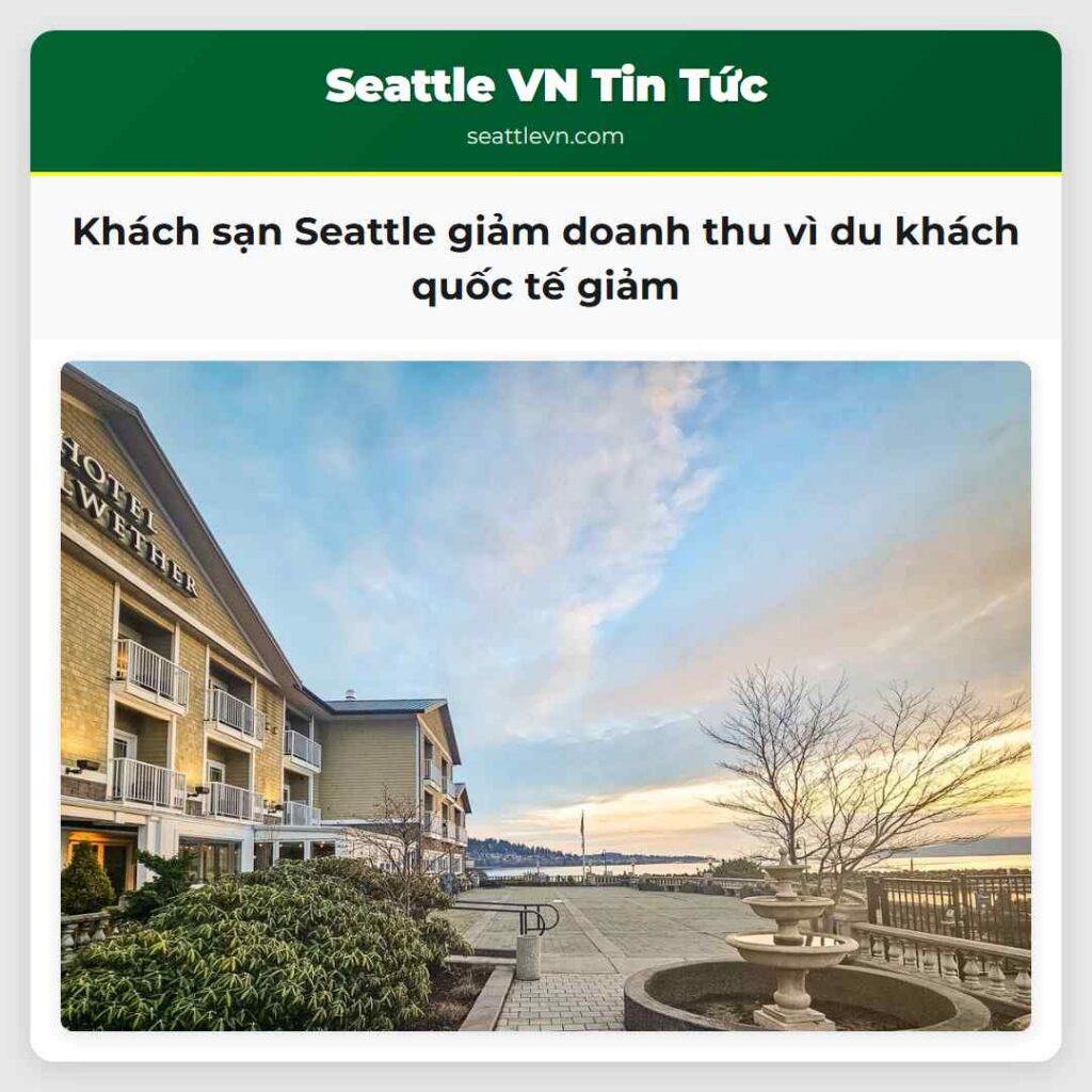 Khách sạn Seattle giảm doanh thu vì du khách quốc