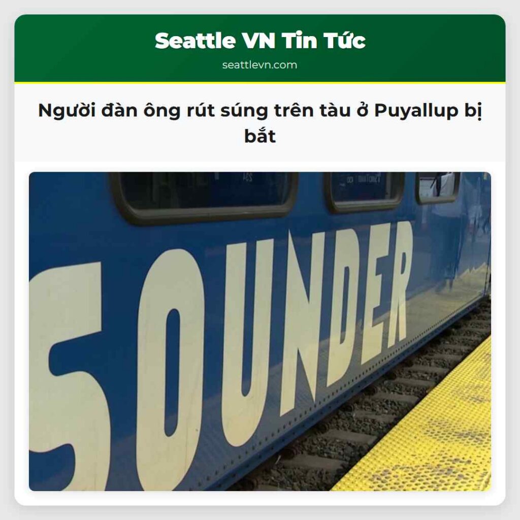 Người đàn ông rút súng trên tàu ở Puyallup bị bắt