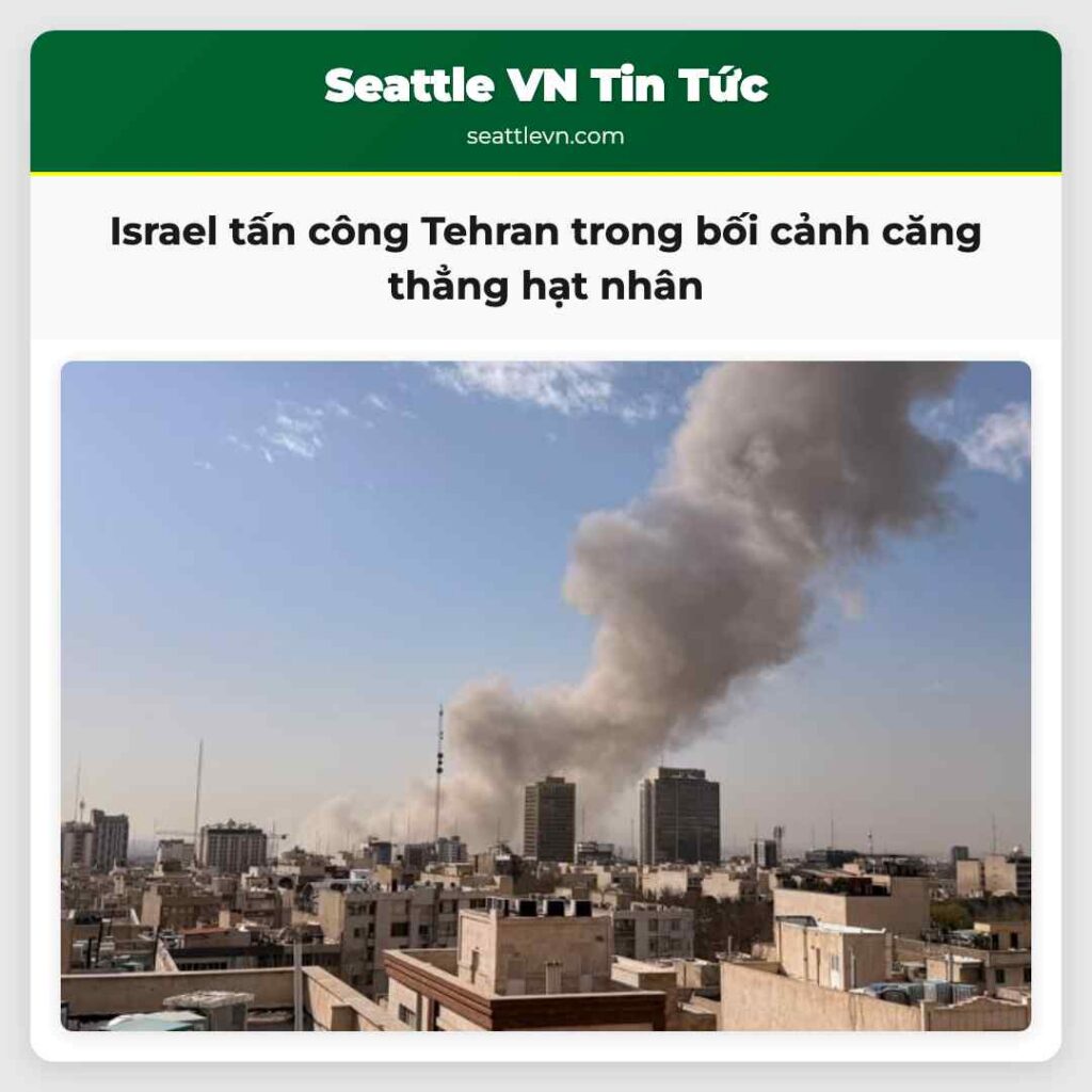 Israel tấn công Tehran trong bối cảnh căng thẳng