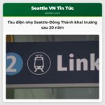 Dịch vụ tàu điện nhẹ nối Seattle và Đông Thành chính thức khai trương sau gần 20 năm chờ đợi